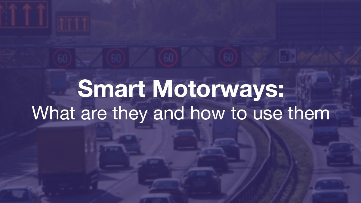 Smart Motorways: What Are They and How To Use Them